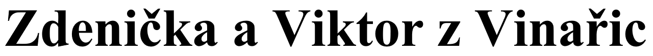 Zdenička a Viktor z Vinařic
